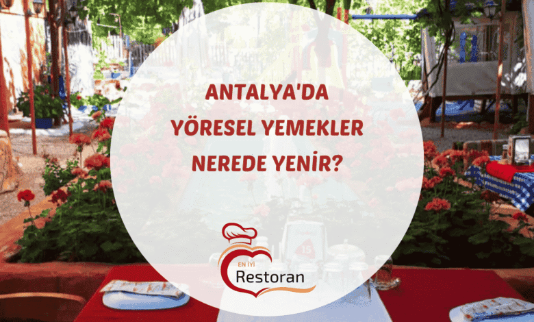 Antalya yöresel yemekler sofrası ve reşo çaydanlık keyfi Begonvil Plus